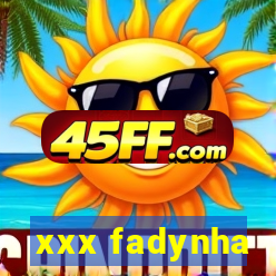 xxx fadynha